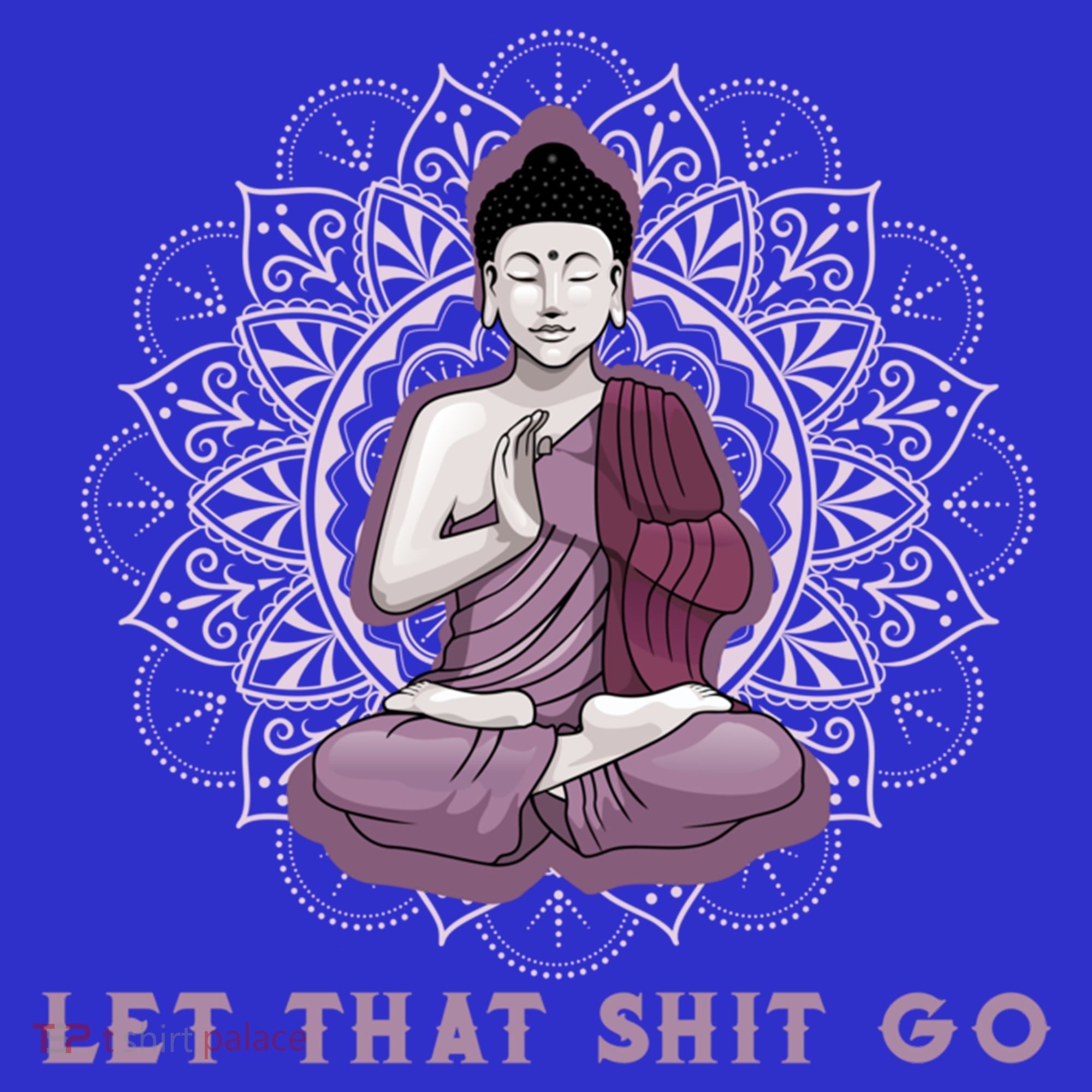 Let That Shitgo Buddha Cool Gift Let That Shit Go Yoga Cool Gift Women's Tank Top