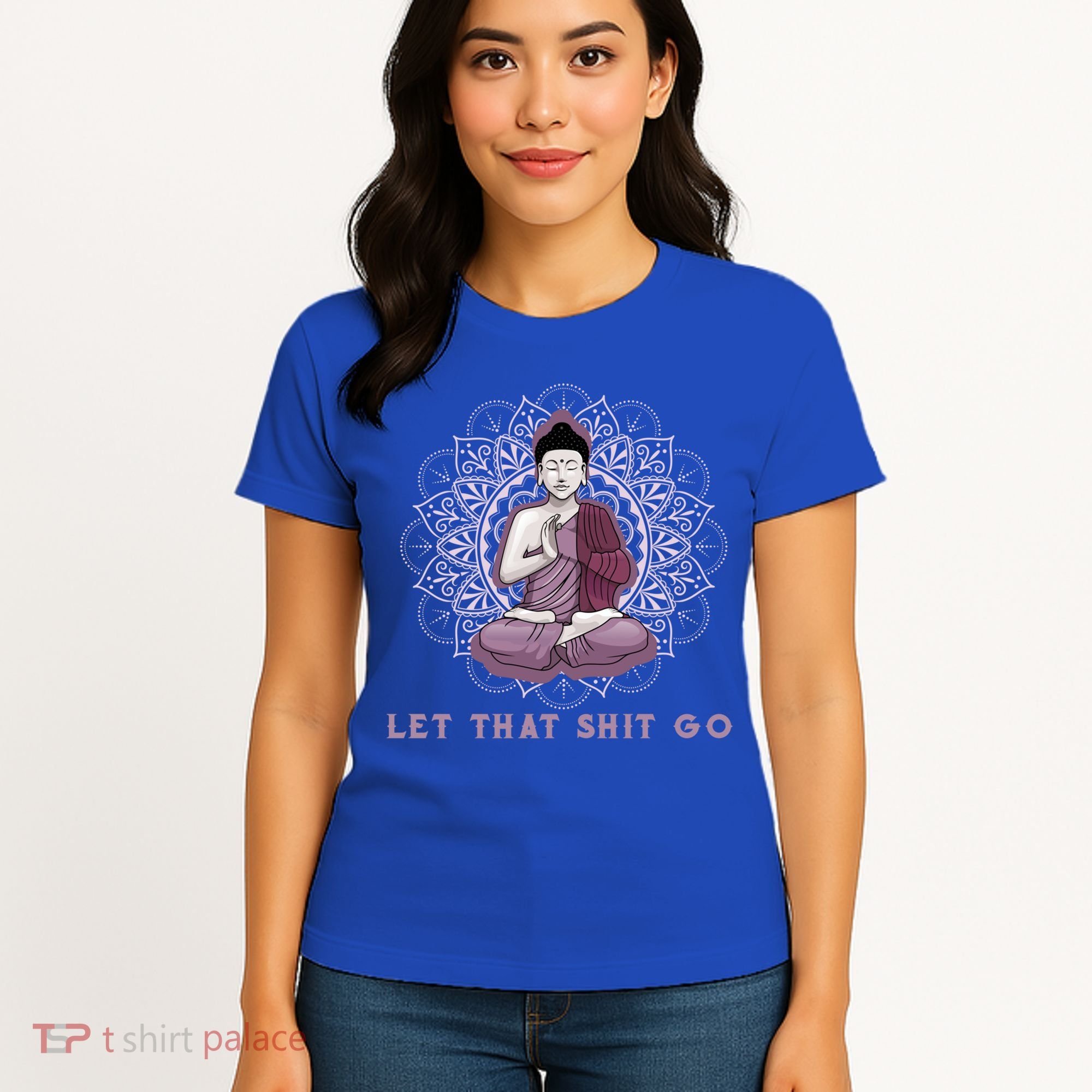 Let That Shitgo Buddha Cool Gift Let That Shit Go Yoga Cool Gift Women's T-Shirt