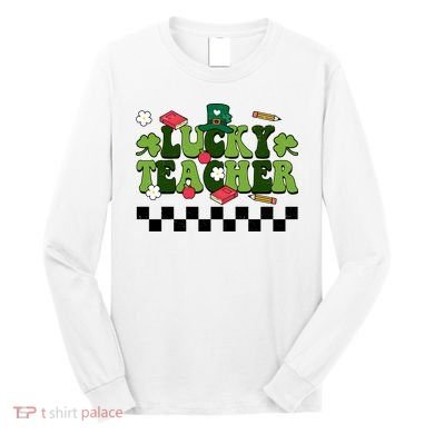 Lucky Teacher St Patrick's Day Holiday Long Sleeve Shirt
