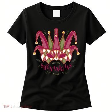 Let The Shenanigans Begin Mardi Gras Women's T-Shirt