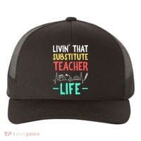 Livin That Substitute Teacher Life Teacher Appreciation Funny Gift Yupoong Adult 5-Panel Trucker Hat thumb 0
