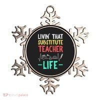 Livin That Substitute Teacher Life Teacher Appreciation Funny Gift Ornament thumb 0