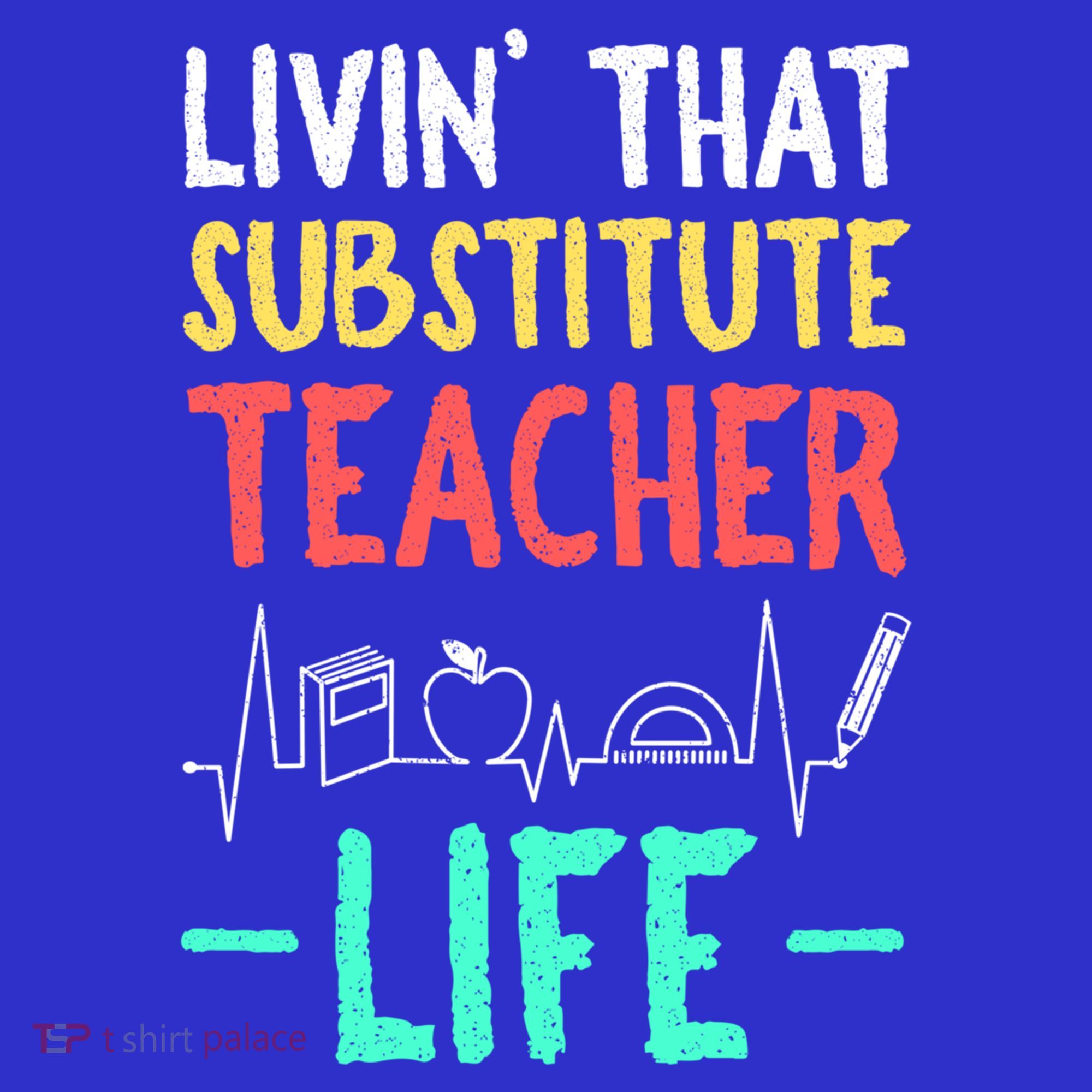 Livin That Substitute Teacher Life Teacher Appreciation Funny Gift Mousepad