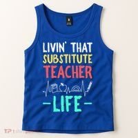 Livin That Substitute Teacher Life Teacher Appreciation Funny Gift Tank Top thumb 2