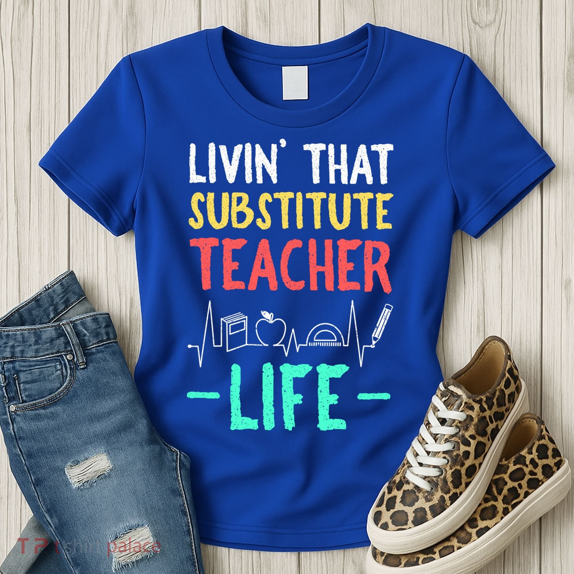 Livin That Substitute Teacher Life Teacher Appreciation Funny Gift Women's T-Shirt