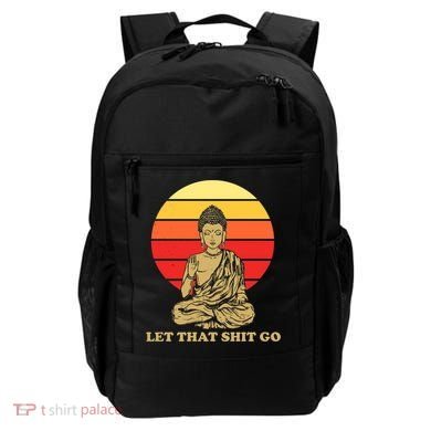 Let That Shit Go Buddha Backpack