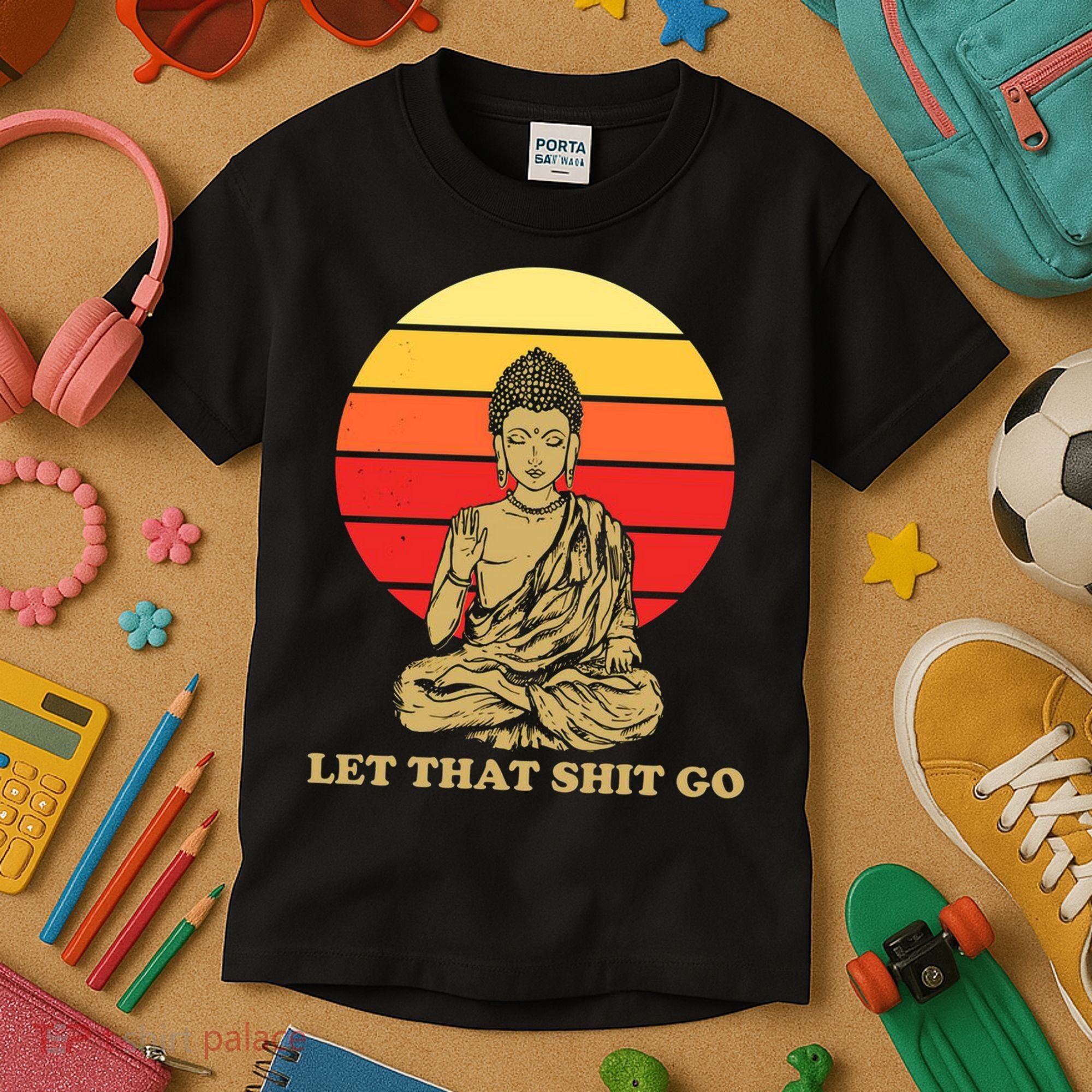 Let That Shit Go Buddha Kids T-Shirt