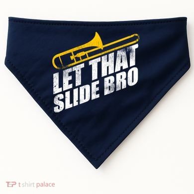 Let That Slide Bro - Funny Trombone Player Band Gift USA-Made Doggie Bandana