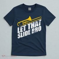 Let That Slide Bro - Funny Trombone Player Band Gift T-Shirt thumb 5