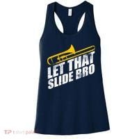 Let That Slide Bro - Funny Trombone Player Band Gift Women's Tank Top thumb 0