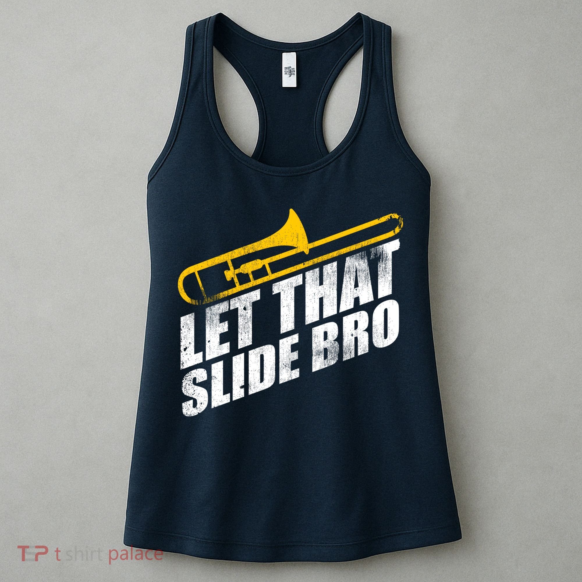 Let That Slide Bro - Funny Trombone Player Band Gift Women's Tank Top