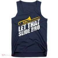 Let That Slide Bro - Funny Trombone Player Band Gift Tank Top thumb 0