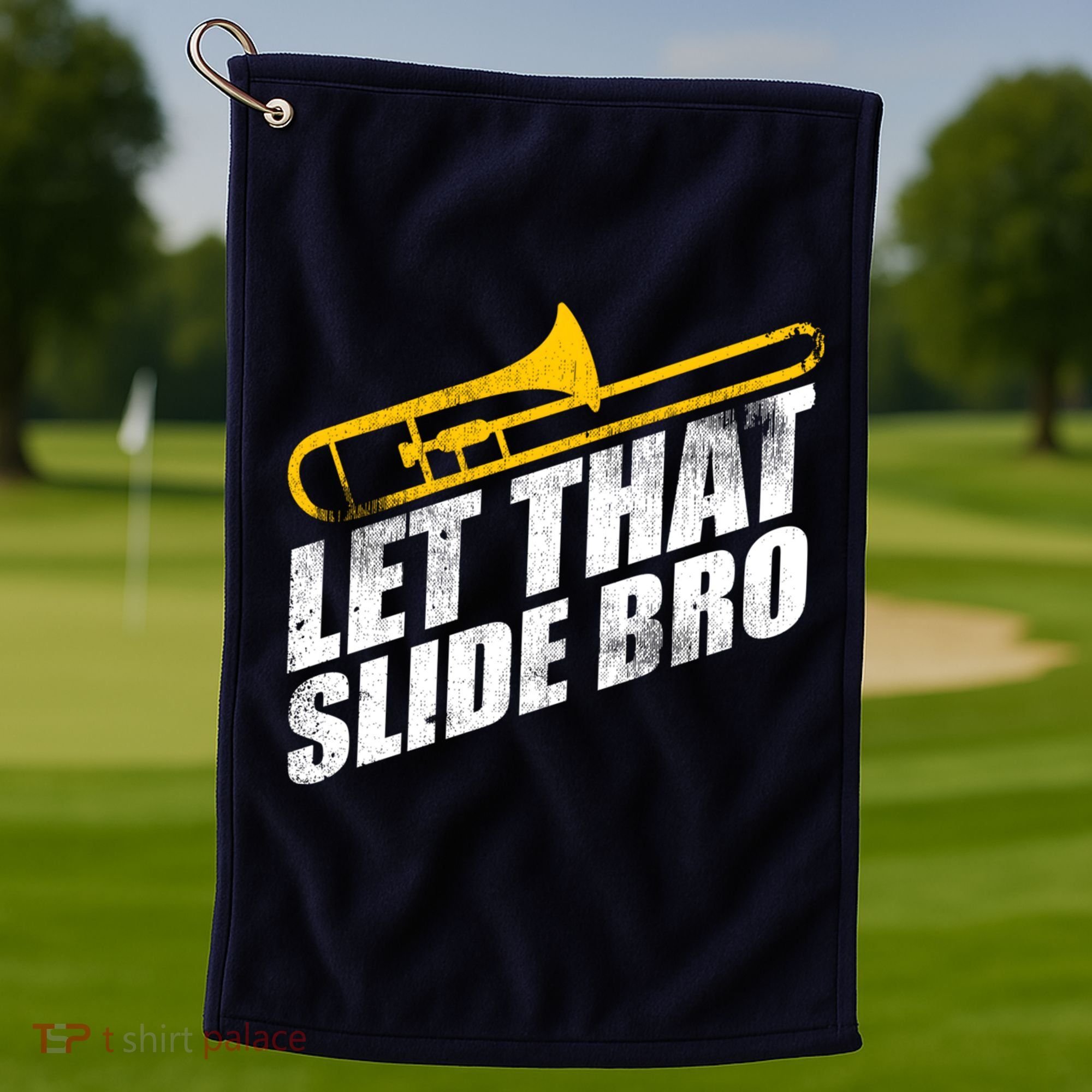 Let That Slide Bro - Funny Trombone Player Band Gift Golf Towel