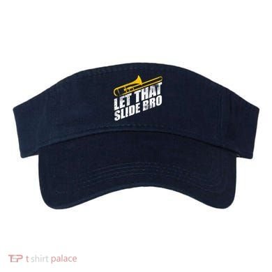 Let That Slide Bro - Funny Trombone Player Band Gift Visor