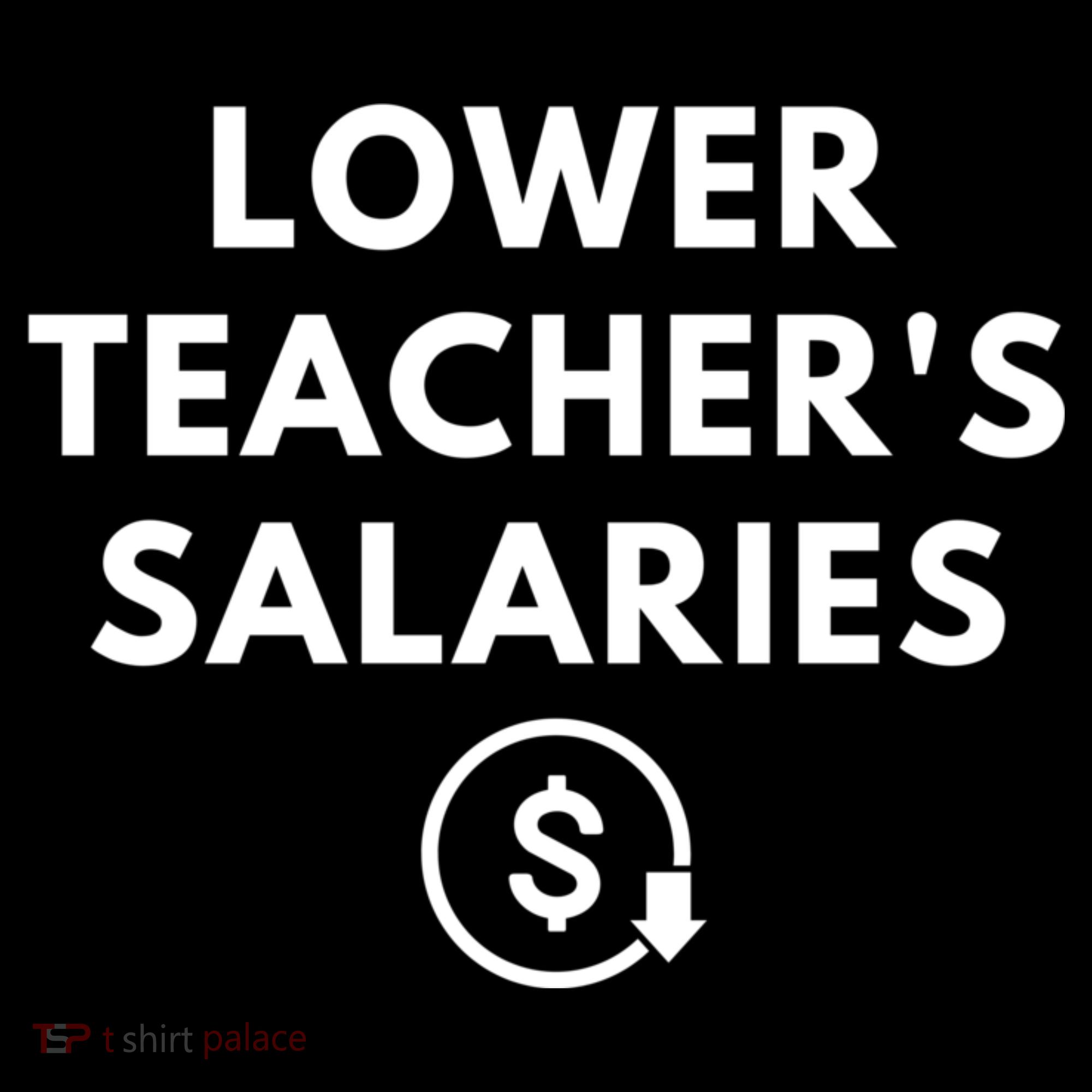 Lower Teacher Salaries Bucket Hat