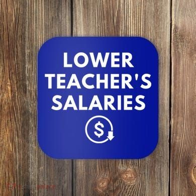 Lower Teacher Salaries Coaster