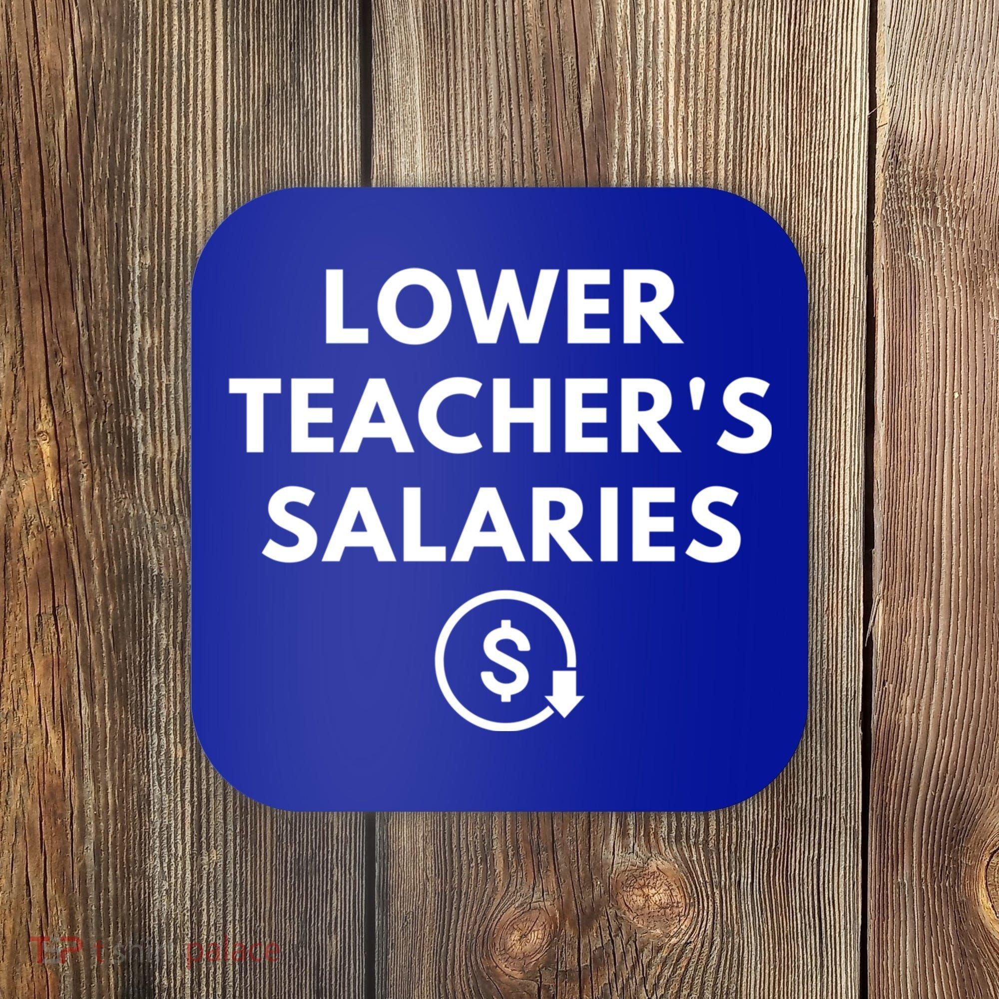 Lower Teacher Salaries Coaster