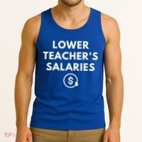 Lower Teacher Salaries Tank Top thumb 3