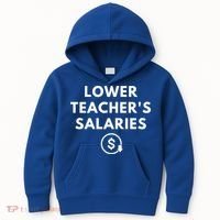 Lower Teacher Salaries Kids Hoodie thumb 0