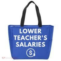 Lower Teacher Salaries Tote Bag thumb 0