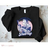 Living The Scrub Life Sweatshirt thumb 2