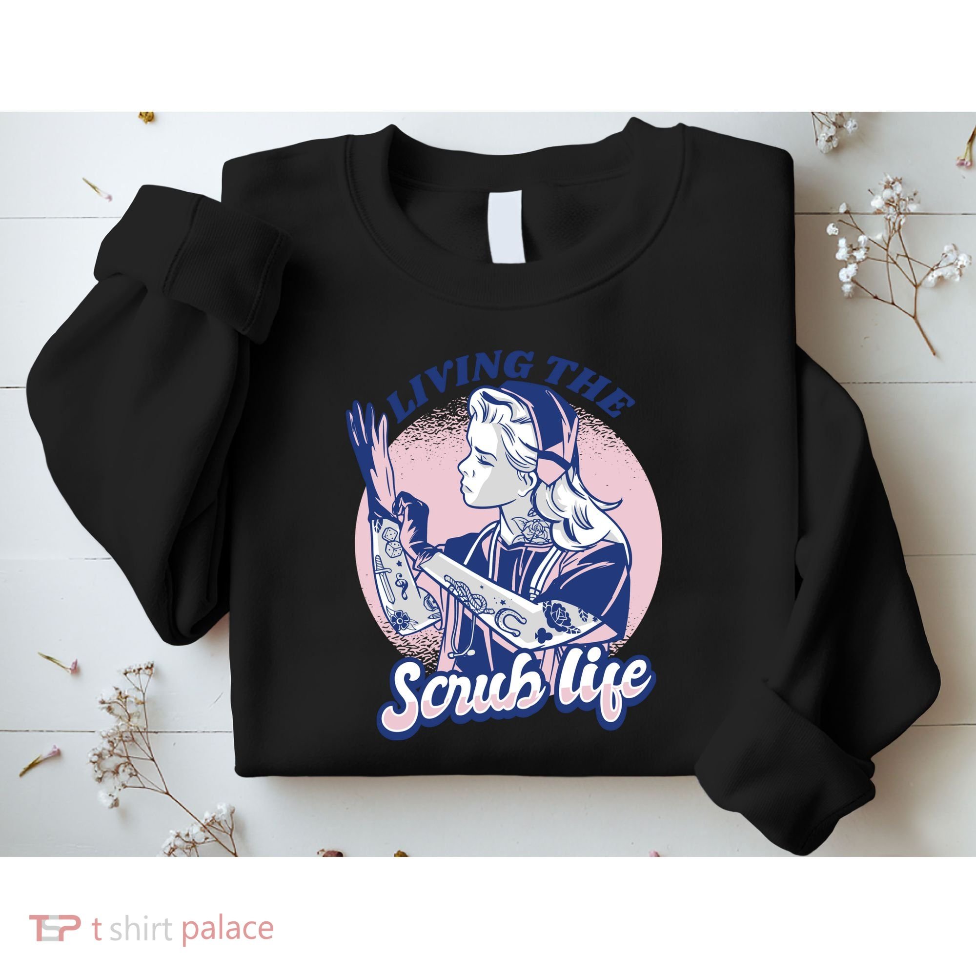 Living The Scrub Life Sweatshirt