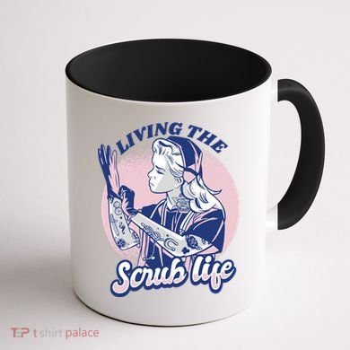 Living The Scrub Life Coffee Mug back