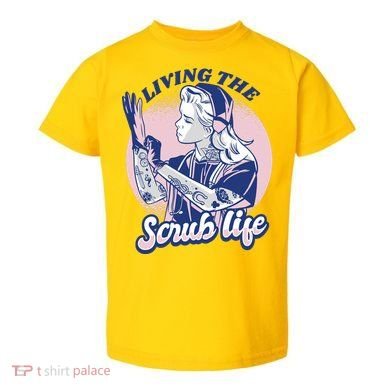 Living The Scrub Life Toddler T-Shirt