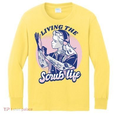 Living The Scrub Life Kids Long Sleeve Shirt