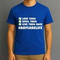 Love Them Spoil Them Give Them Back Nursery Daycare Teacher Cool Gift T-Shirt thumb 3