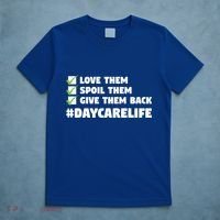 Love Them Spoil Them Give Them Back Nursery Daycare Teacher Cool Gift T-Shirt thumb 5