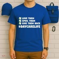 Love Them Spoil Them Give Them Back Nursery Daycare Teacher Cool Gift T-Shirt thumb 6