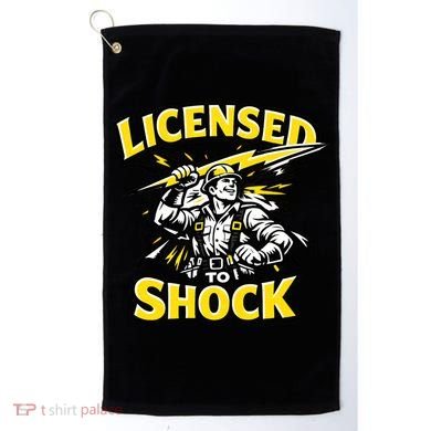 Licensed To Shock Power Line Worker Humor Golf Towel