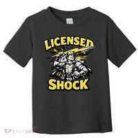 Licensed To Shock Power Line Worker Humor Toddler T-Shirt thumb 0