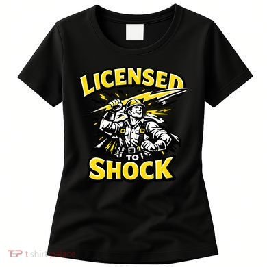 Licensed To Shock Power Line Worker Humor Women's T-Shirt