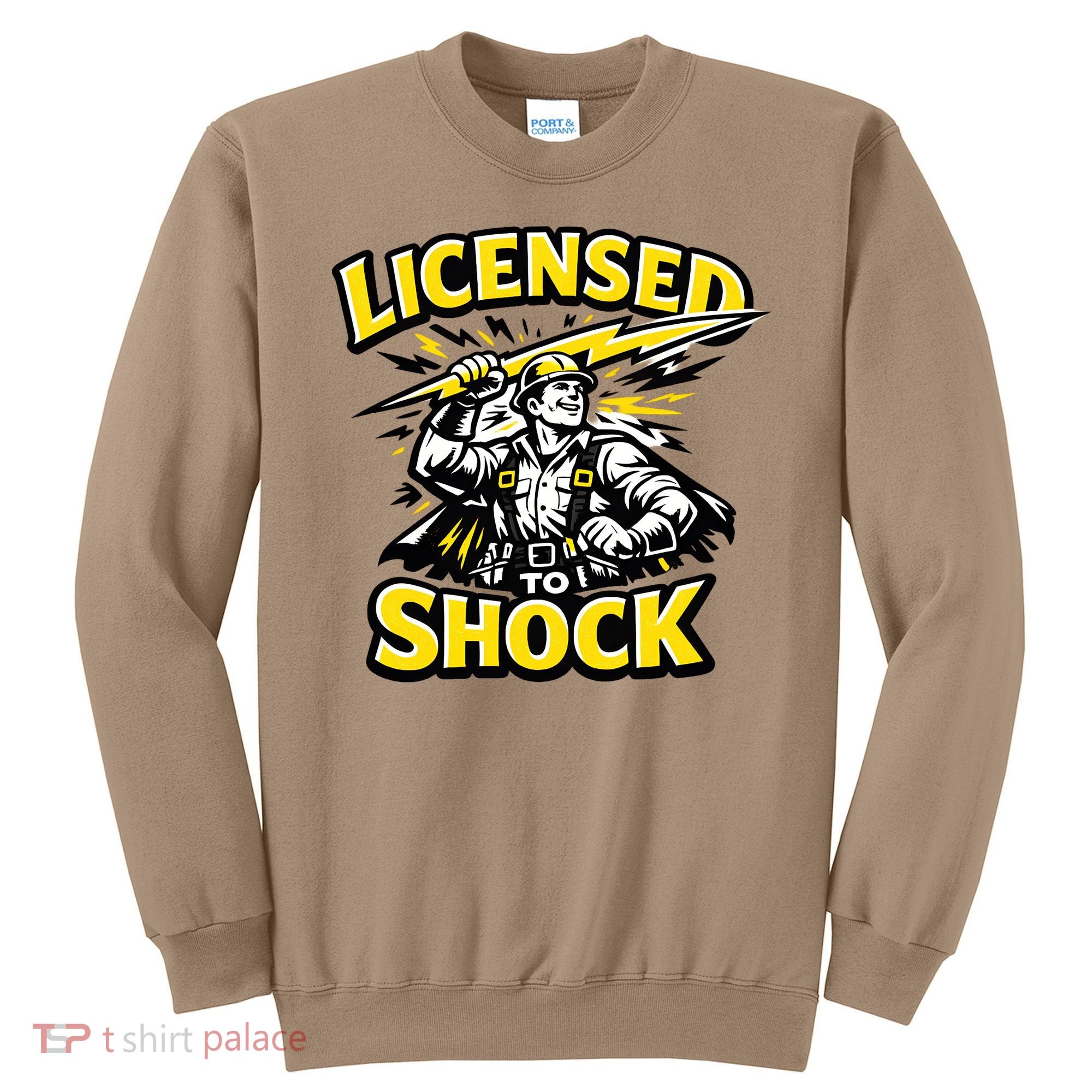 Licensed To Shock Power Line Worker Humor Sweatshirt