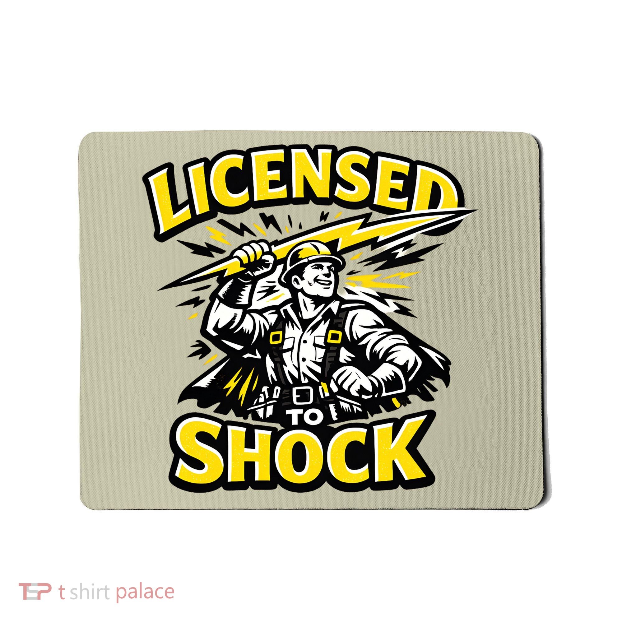 Licensed To Shock Power Line Worker Humor Mousepad