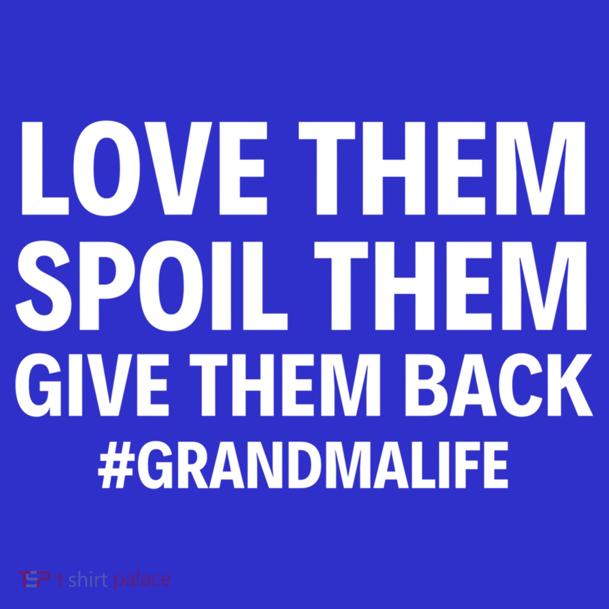 Love Them Spoil Them Give Them Back #Grandmalife New Grandma Gift Women's Tank Top