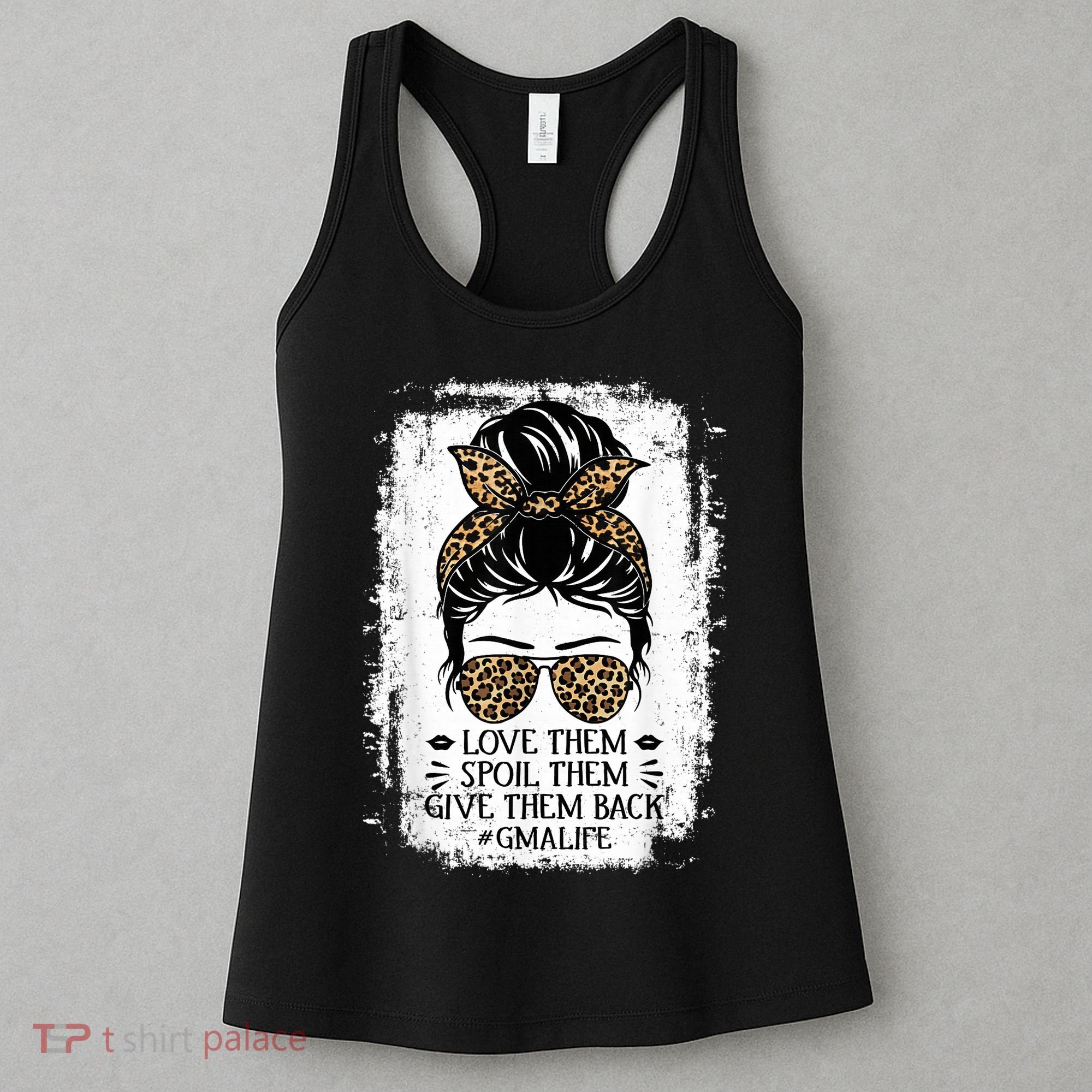 Love Them Spoil Them Give Them Back Gma Life Grandma Women's Tank Top