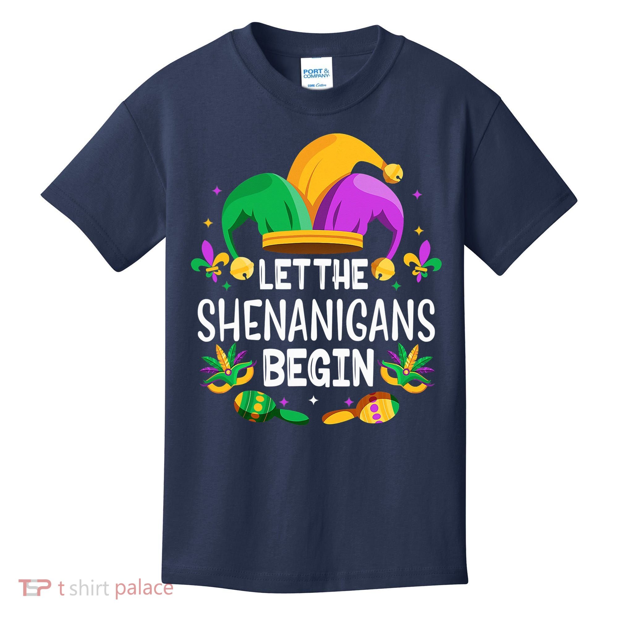Let The Shenanigans Begin Mardi Gras Shirts, Kids Men Women Kids T-Shirt