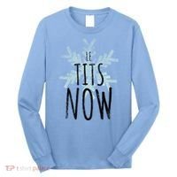 Le Tit Snow Le Tits Now Ugly Christmas Let It Snow Gift Long Sleeve Shirt thumb 0