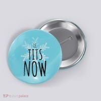 Le Tit Snow Le Tits Now Ugly Christmas Let It Snow Gift Button thumb 0