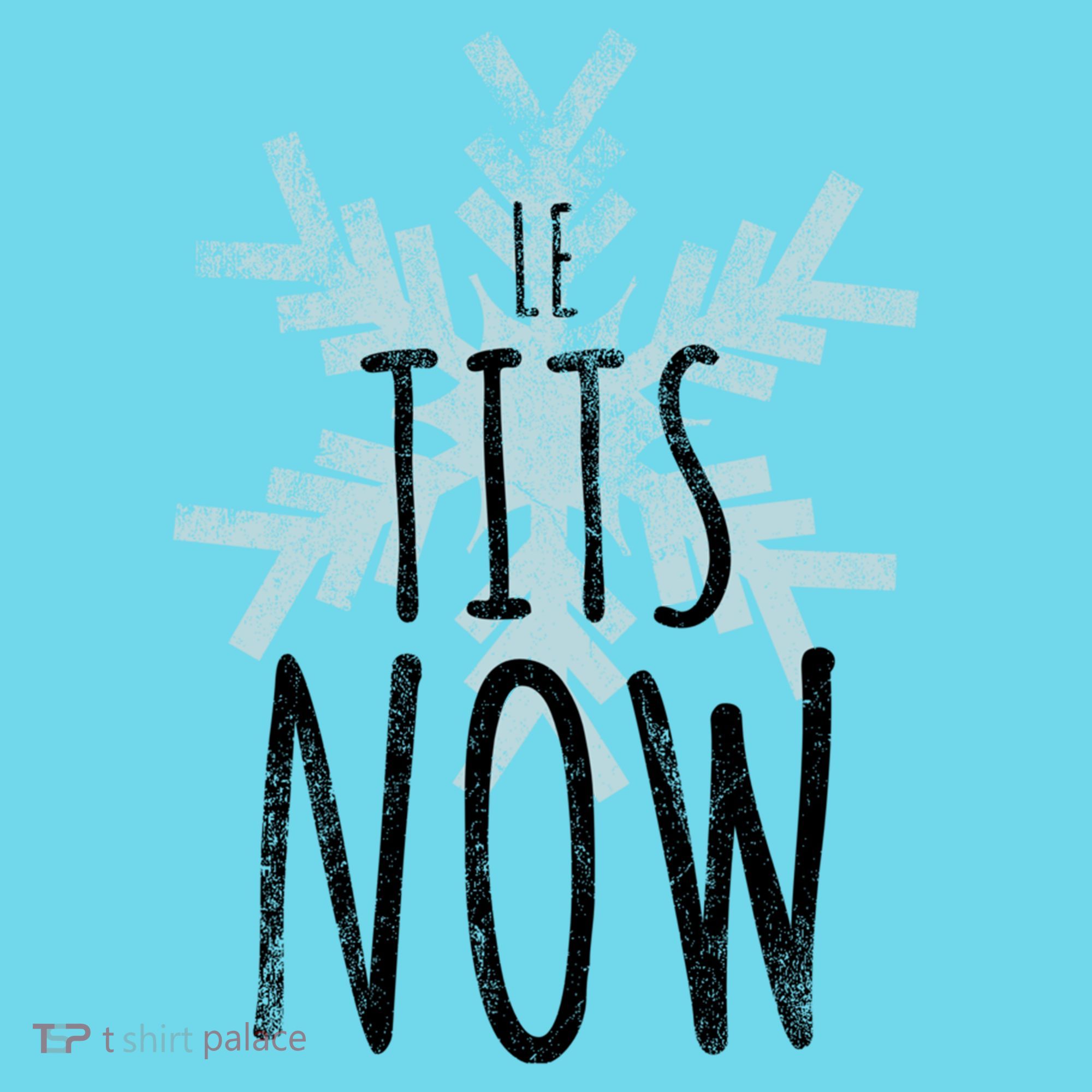 Le Tit Snow Le Tits Now Ugly Christmas Let It Snow Gift Kids T-Shirt