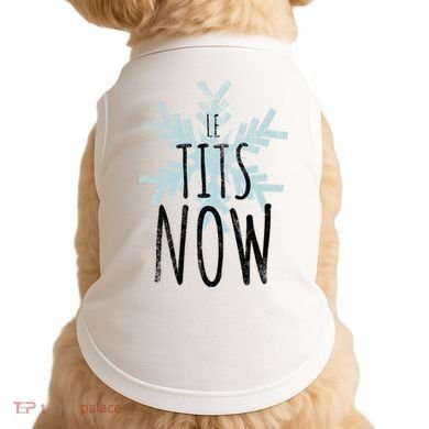 Le Tit Snow Le Tits Now Ugly Christmas Let It Snow Gift Doggie Tank