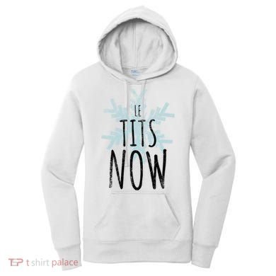 Le Tit Snow Le Tits Now Ugly Christmas Let It Snow Gift Women's Hoodie