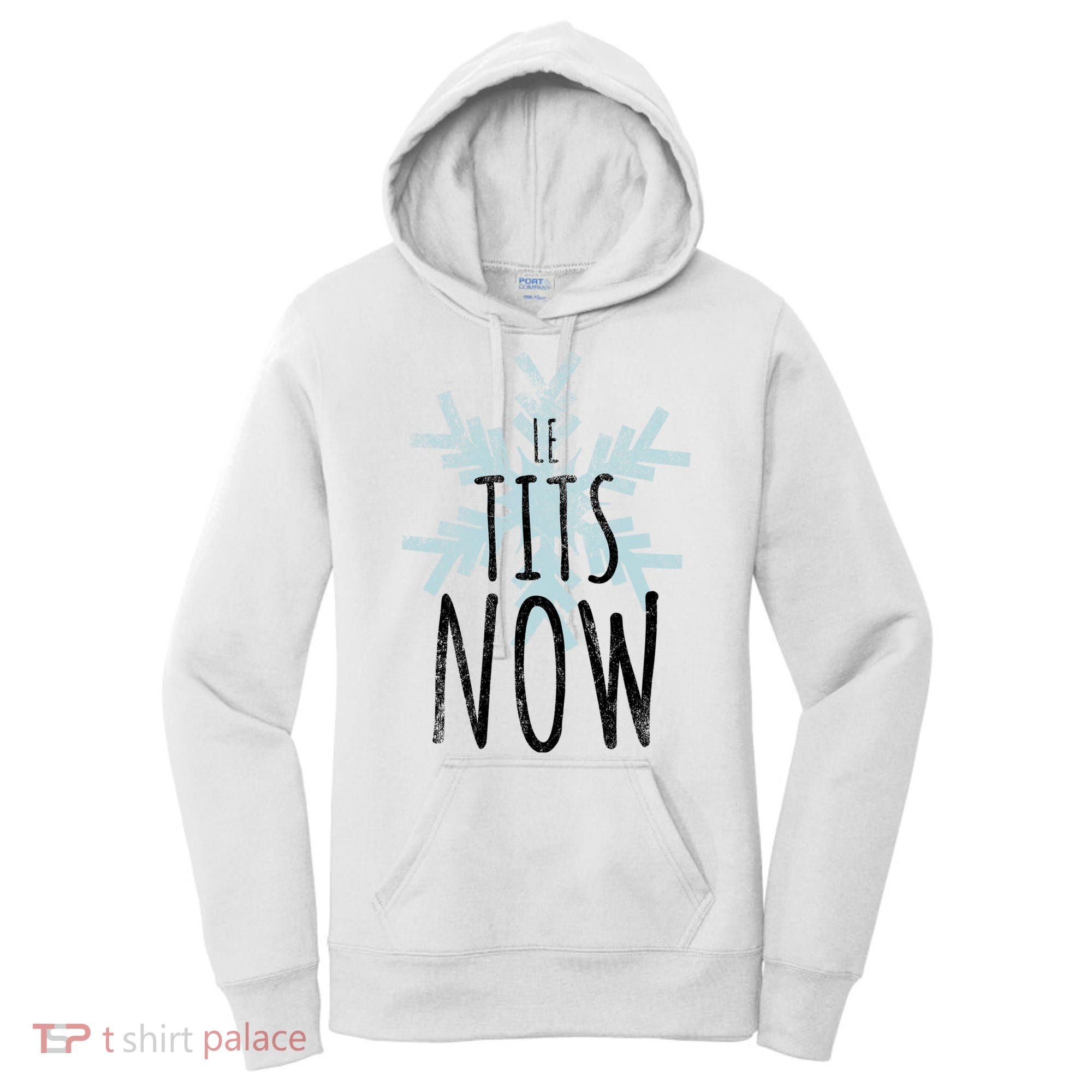 Le Tit Snow Le Tits Now Ugly Christmas Let It Snow Gift Women's Hoodie