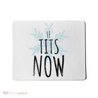 Le Tit Snow Le Tits Now Ugly Christmas Let It Snow Gift Mousepad thumb 0