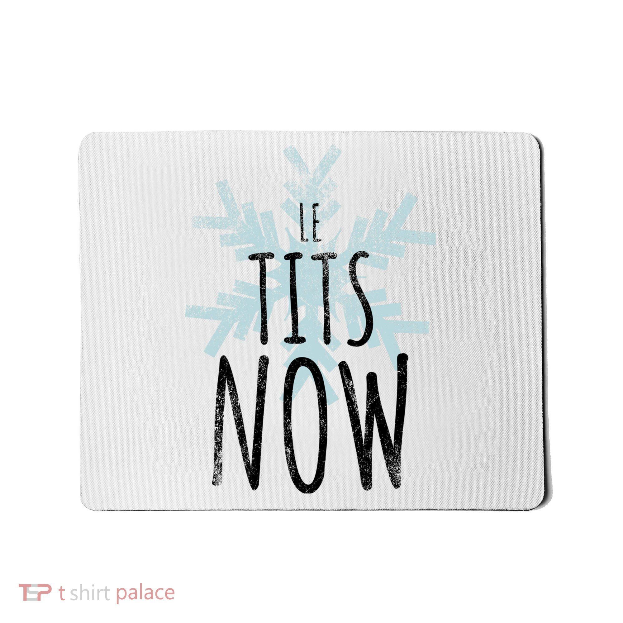 Le Tit Snow Le Tits Now Ugly Christmas Let It Snow Gift Mousepad