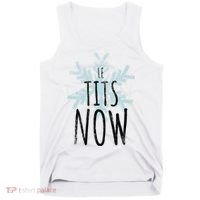 Le Tit Snow Le Tits Now Ugly Christmas Let It Snow Gift Tank Top thumb 0
