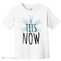 Le Tit Snow Le Tits Now Ugly Christmas Let It Snow Gift Toddler T-Shirt thumb 0